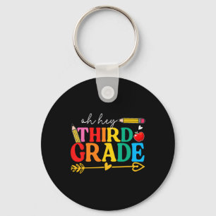 Oh Hey 3rd Grade Third Grade Back To School Key Ring
