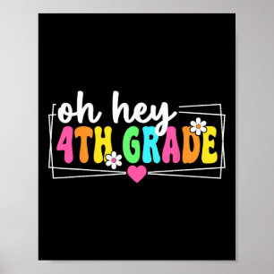 Oh Hey 4th Grade Back To School Teacher Student Fo Poster