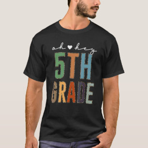 Oh Hey Fifth Grade Back To School 5th Grade Teache T-Shirt