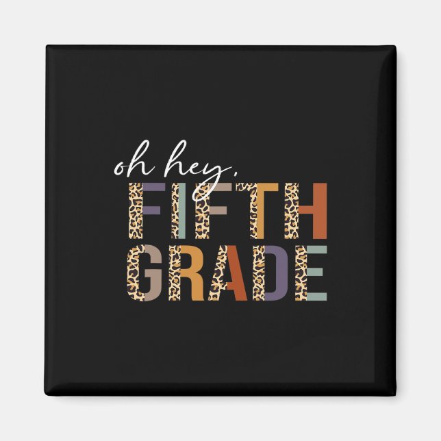 Oh Hey Fifth Grade Back to School Leopard Print Fo Magnet (Front)