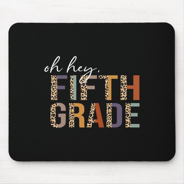 Oh Hey Fifth Grade Back to School Leopard Print Fo Mouse Pad (Front)