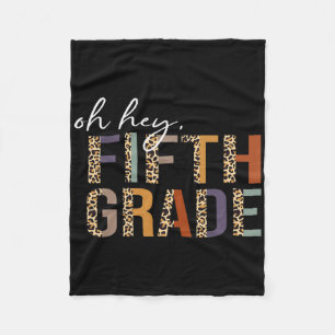 Oh Hey Fifth Grade Ck To School Leopard Print For Fleece Blanket