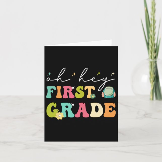 Oh Hey First Grade Funny Ck To School  Card (Front)