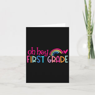 Oh Hey First Grade Rainbow Happy First Day Back To Card