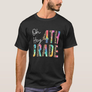 Oh Hey Fourth Grade Back To School Leopard Rainbow T-Shirt