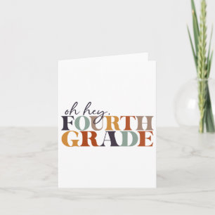 Oh Hey Fourth Grade Ck To School For Teachers And  Card