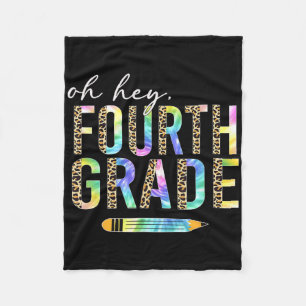 Oh Hey Fourth Grade Ck To School Student 4th Grade Fleece Blanket