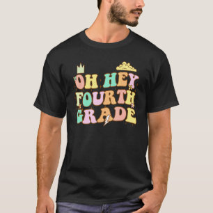 Oh Hey Fourth Grade Cute 4th Grade Team 1 T-Shirt