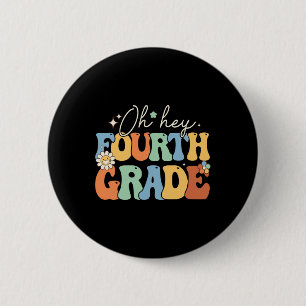 Oh Hey Fourth Grade Groovy 4th Grade Teacher Back 6 Cm Round Badge