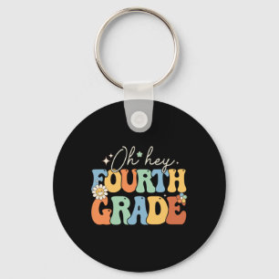 Oh Hey Fourth Grade Groovy 4th Grade Teacher Back Key Ring
