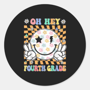 Oh Hey Fourth Grade Smile Face 1st Day Of School T Classic Round Sticker