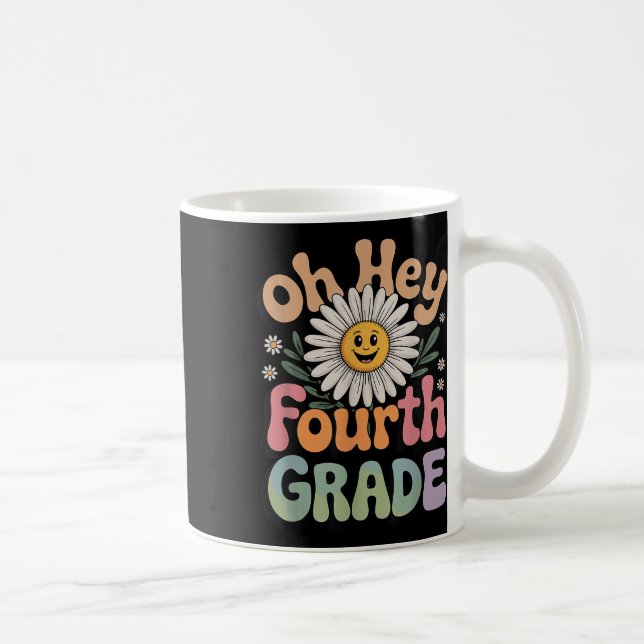 Oh Hey Fourth Grade Teachers Women Student  Coffee Mug (Right)