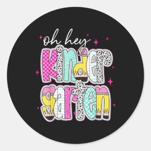 Oh Hey Kindergarten Back To School Teachers Women Classic Round Sticker