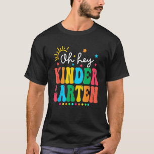 Oh Hey Kindergarten Back To School Team Kinder Tea T-Shirt
