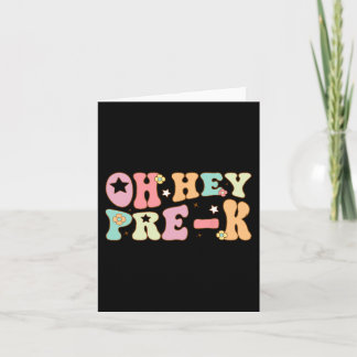 Oh Hey Pre K Groovy Back To School Happy First Day Card