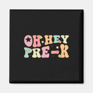 Oh Hey Pre K Groovy Ck To School Happy First Day O Magnet