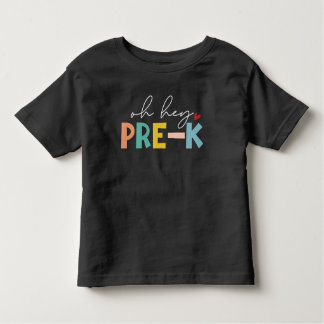 Oh Hey Pre-K Toddler Shirt