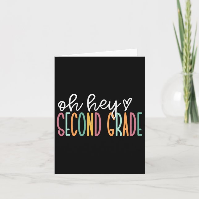 Oh Hey Second Grade Back To School Happy First Day Card (Front)