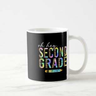 Oh Hey Second Grade Back To School Student 2nd Gra Coffee Mug