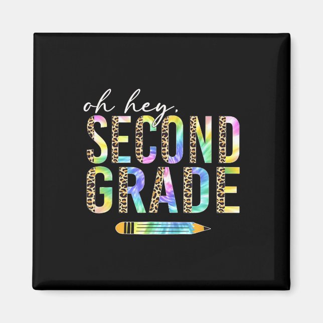Oh Hey Second Grade Back To School Student 2nd Gra Magnet (Front)
