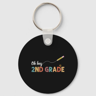 Oh Hey Second Grade Cute 2nd Grade Team Back To Sc Key Ring
