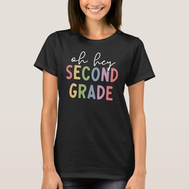 Oh hey Second Grade | Second Grade Crew School T-Shirt (Front)