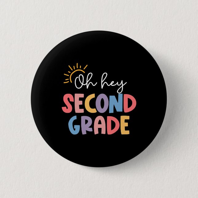 Oh Hey Second Grade Teacher Student 2nd Grade Back 6 Cm Round Badge (Front)