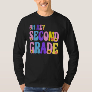 Oh Hey Second Grade Teacher Student 2nd Grade Back T-Shirt