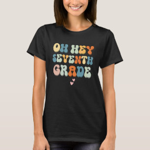 Oh Hey Seventh Grade Teacher Back To School Vintag T-Shirt