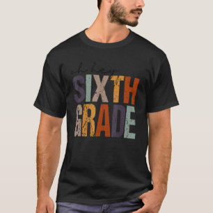 Oh Hey Sixth Grade 6th Grade Welcome Back To Schoo T-Shirt
