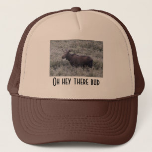 Oh Hey There Bud Trucker Hat