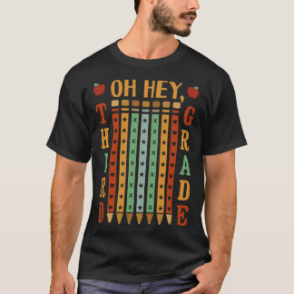 Oh Hey Third Grade Back to School 1 T-Shirt