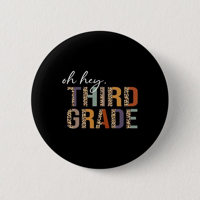 Oh Hey Third Grade Back To School Leopard Print Fo 6 Cm Round Badge (Front)