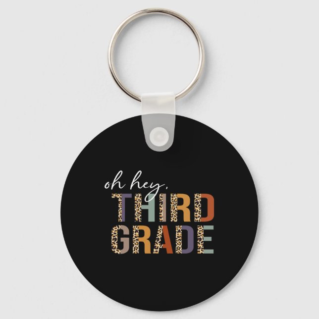 Oh Hey Third Grade Back To School Leopard Print Fo Key Ring (Front)
