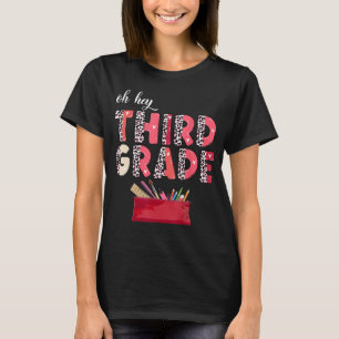 Oh Hey Third Grade Back to School Student 3rd Grad T-Shirt