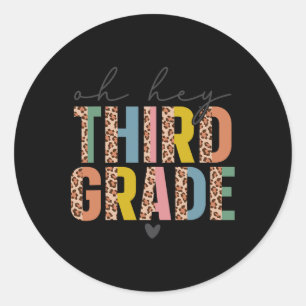 Oh Hey Third Grade Back To School Students 3rd Gra Classic Round Sticker