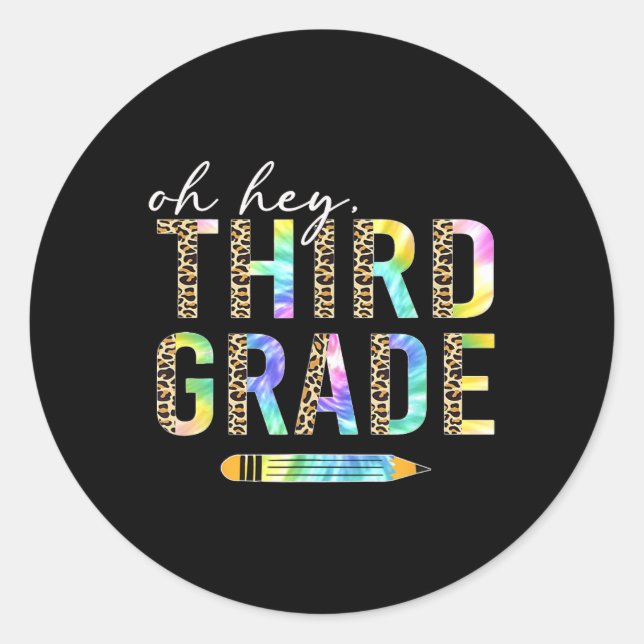 Oh Hey Third Grade Back To School Students 3rd Gra Classic Round Sticker (Front)