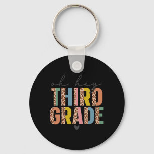 Oh Hey Third Grade Back To School Students 3rd Gra Key Ring