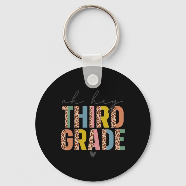 Oh Hey Third Grade Back To School Students 3rd Gra Key Ring (Front)