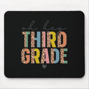 Oh Hey Third Grade Back To School Students 3rd Gra Mouse Pad