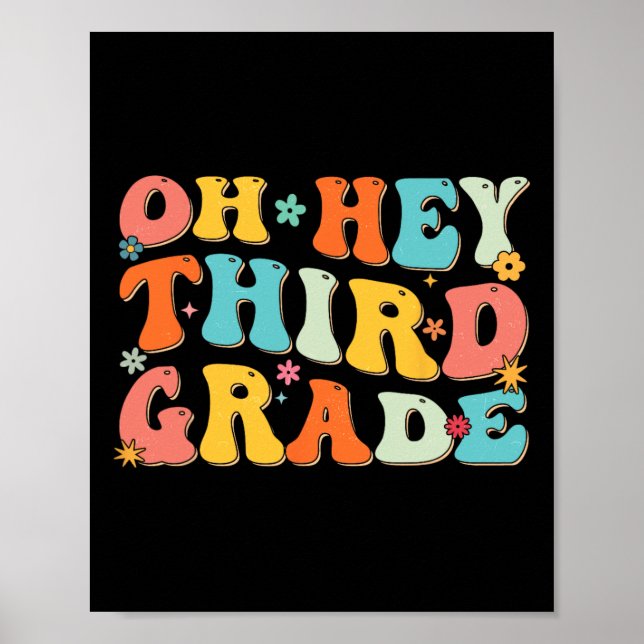 Oh Hey Third Grade Back To School Teacher Kids Fun Poster (Front)