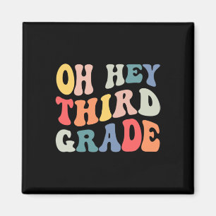 Oh Hey Third Grade Groovy Fun Back To School Teach Magnet