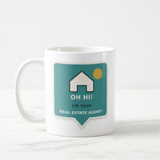 Oh Hi I’m Your Real Estate Agent Coffee Mug