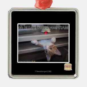 oh hi i upgraded your RAM Metal Ornament