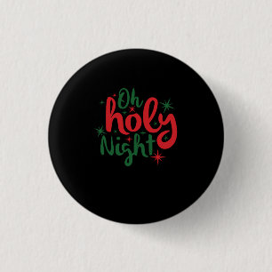 Oh holy night 3 cm round badge