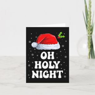 Oh Holy Night Christmas Santa Hat Fun Xmas  Card