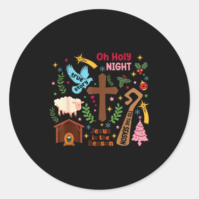 Oh Holy Night Jesus Is The Reason Christian Christ Classic Round Sticker (Front)