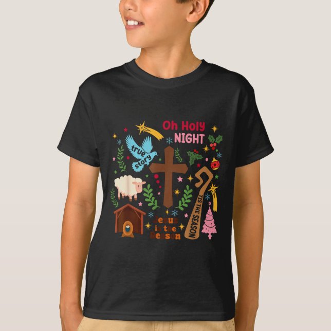 Oh Holy Night Jesus Is The Reason Christian Christ T-Shirt (Front)