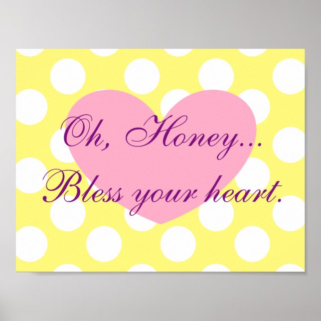 Oh, Honey...Bless Your Heart Frameable Poster (Front)