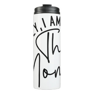 Oh honey, I am that mum Funny Sassy Mum Thermal Tumbler